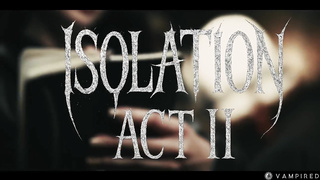 Isolation act2 vampire xxx