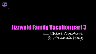 CHLOE CHERRY HANNAH HAYS - Vacaciones familiares Jizzwold Parte 3