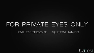 For Private Eyes Only (2019) - Bailey Brooke, Quinton James