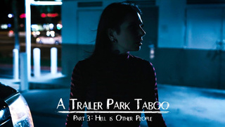 TRAILER PARK TABOO - PART 3