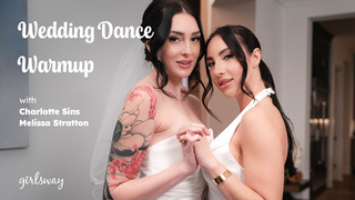 Charlotte Sins, Melissa Stratton - Wedding Dance Warmup