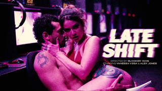 Late Shift – Vanessa Vega