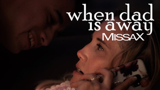 When Dad is Away – Lilly James, Juan El Caballo Loco