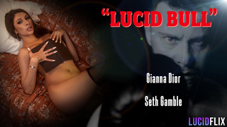 Lucid Bull – Gianna Dior, Seth Gamble