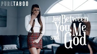 Just Between You, Me, And God – Gia Derza