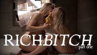 Rich Bitch – Part 1 - Anna Claire Clouds, Braylin Bailey